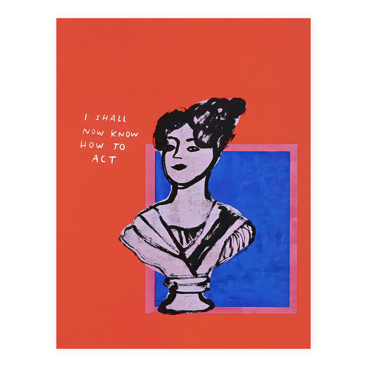 Colleen Harrington Now Know How To Act Greeting Card