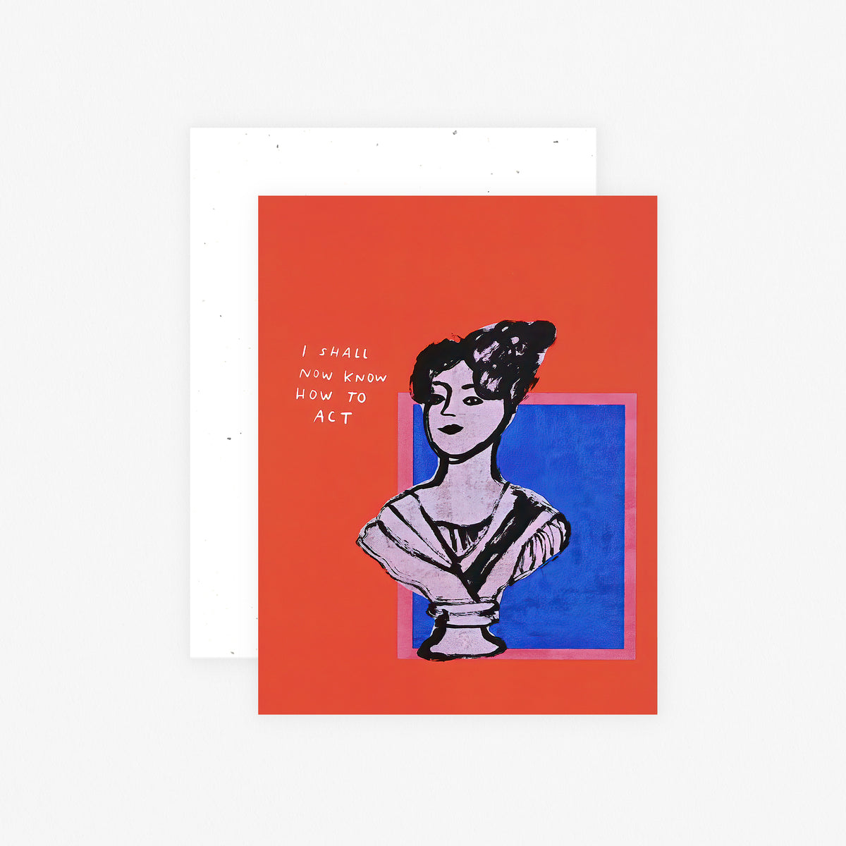 Colleen Harrington Now Know How To Act Greeting Card