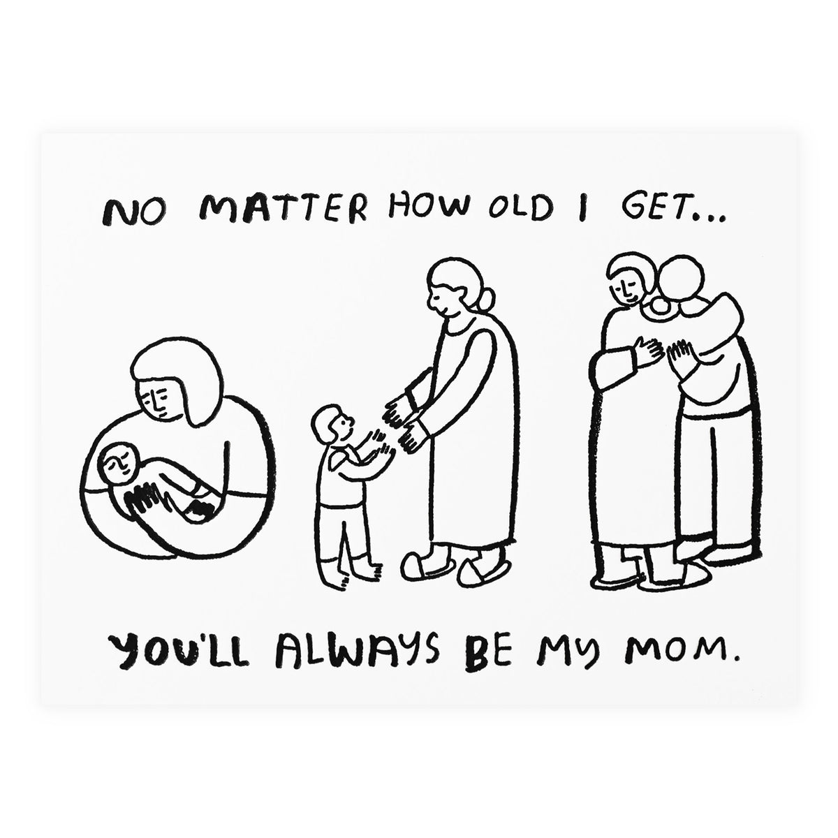 People I've Loved No Matter How Old Mother's Day Card