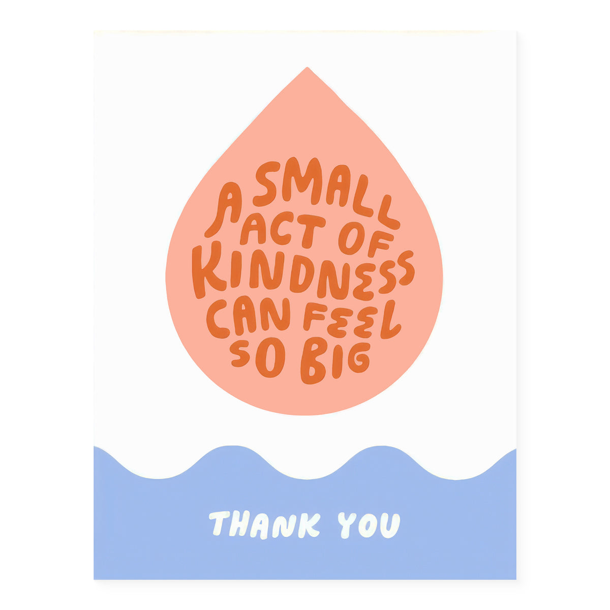 Worthwhile Paper Small Kindness Thank You Card