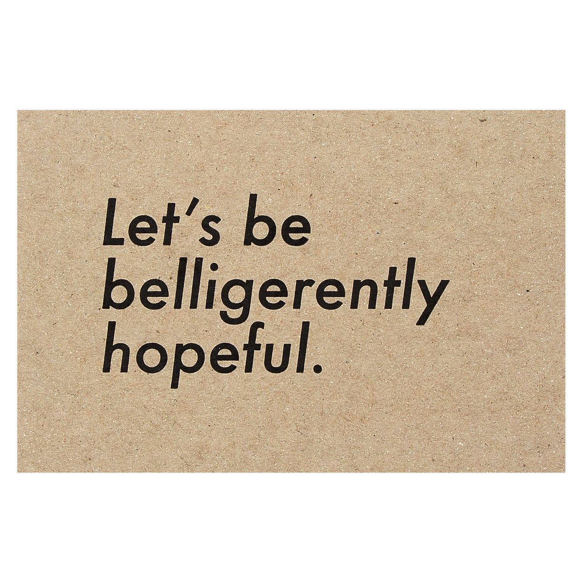Constellation & Co. Belligerently Hopeful Postcard 