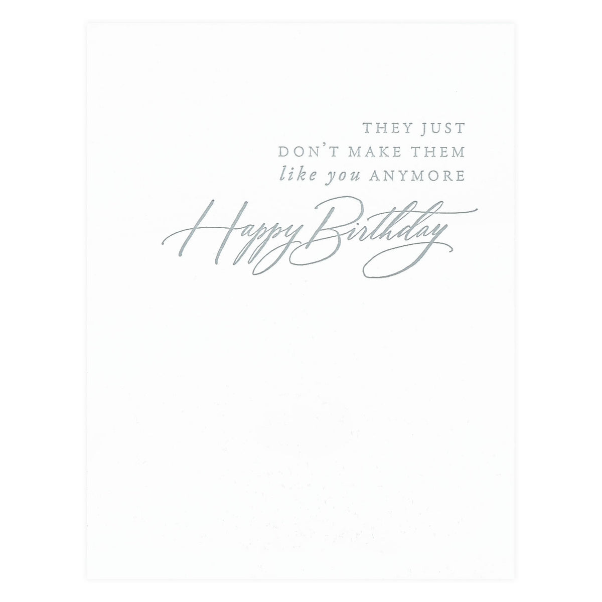 Little Well Paper Co. Don't Make Them Like You Birthday Card 