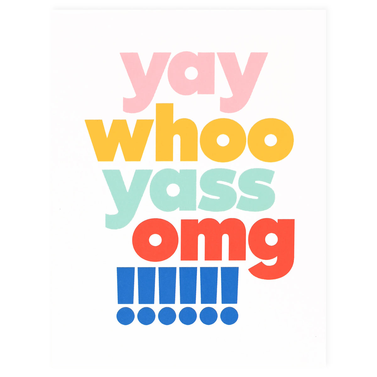 paper&stuff Yass Yay Omg Greeting Card 