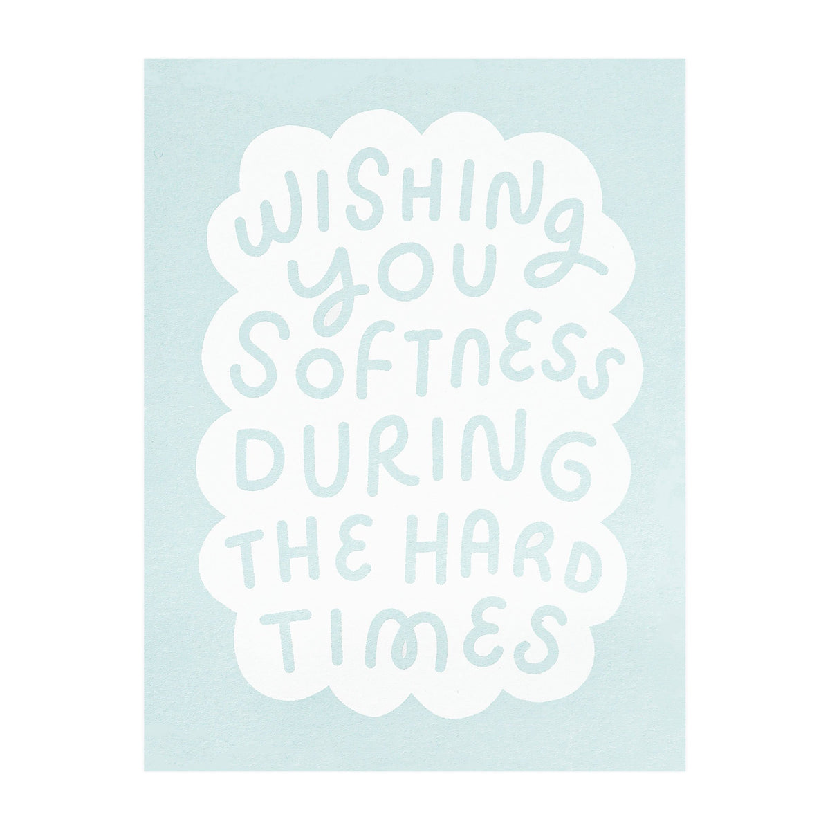 Worthwhile Paper Softness Greeting Card 
